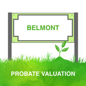 Probate Valuation Belmont